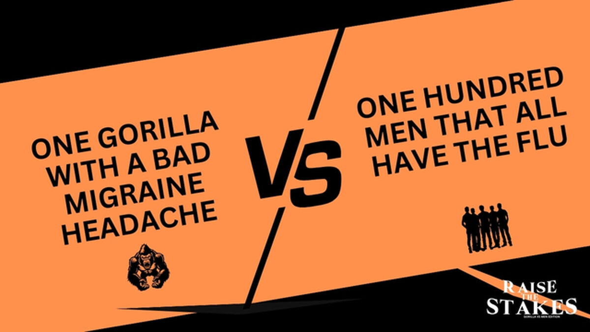 Raise The Stakes: Gorilla Vs Men Edition image number null